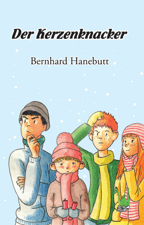 Der Kerzenknacker von Hanebutt,  Bernhard