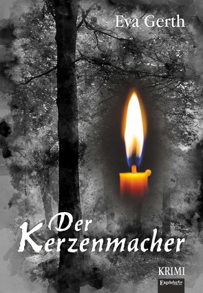 Der Kerzenmacher von Gerth,  Eva