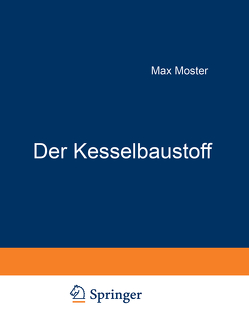 Der Kesselbaustoff von Moser,  Max