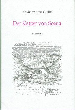 Der Ketzer von Soana von Hauptmann,  Gerhart, Vetsch,  Tino