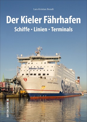 Der Kieler Fährhafen von Brandt,  Lars-Kristian