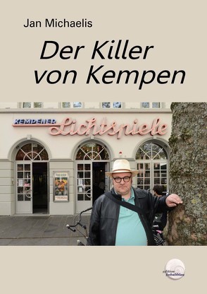 Der Killer von Kempen von Michaelis,  Jan