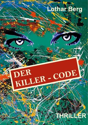 Der Killer – Code von Berg,  Lothar