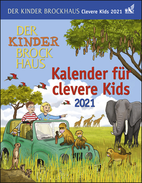 Der Kinder Brockhaus Kalender für clevere Kids Kalender 2021 von Ahlgrimm,  Achim, Harenberg, Huhnold,  Thomas, Kleicke,  Christine