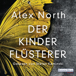 Der Kinderflüsterer von Flegler,  Leena, Kaminski,  Stefan, North,  Alex