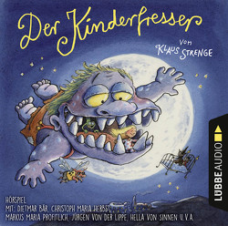 Der Kinderfresser von Bär,  Dietmar, Herbst,  Christoph Maria, Kobus,  Waldemar, Lippe,  Jürgen von der, Profitlich,  Markus Maria, Strenge,  Klaus, Vorbrodt,  Nina