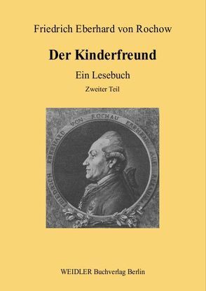 Der Kinderfreund, 2. Teil von Rochow,  Friedrich E von, Schmitt,  Hanno, Tosch,  Frank