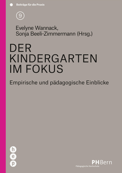 Der Kindergarten im Fokus (E-Book) von Beeli-Zimmermann,  Sonja, Wannack,  Evelyne