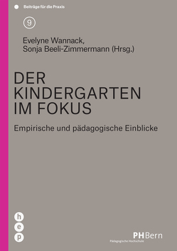 Der Kindergarten im Fokus von Beeli-Zimmermann,  Sonja, Wannack,  Evelyne