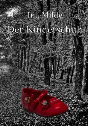 Der Kinderschuh von Milde,  Ina
