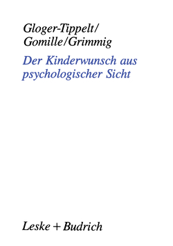 Der Kinderwunsch aus psychologischer Sicht von Gloger-Tippelt,  Gabriele, Gomille,  Beate, Grimmig,  Ruth