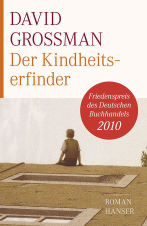 Der Kindheitserfinder von Brüll,  Judith, Grossman,  David