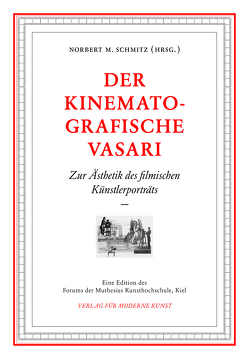 Der kinematografische Vasari von Georgen,  Theresa, Meder,  Thomas, Schmitz,  Norbert M, Schrödl,  Barbara, Stiglegger,  Marcus, Wendler,  André, Wulff,  Hans J, Wyss,  Beat