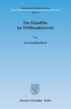 Der Kinofilm im Welthandelsrecht. von Ronellenfitsch,  Lisa