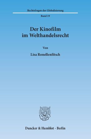 Der Kinofilm im Welthandelsrecht. von Ronellenfitsch,  Lisa