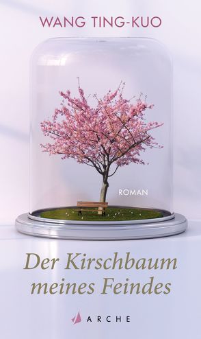 Der Kirschbaum meines Feindes von Fiederling,  Johannes, Ting-Kuo,  Wang