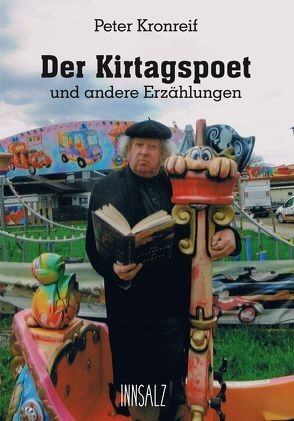 Der Kirtagspoet von Kronreif,  Peter