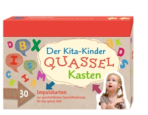 Der Kita-Kinder Quasselkasten von Abel,  Birgit, Geyer,  Bettina, Kirch,  Dorothee, Kirch,  Katja, Nachtmann,  Rafaela, Naumann,  Patrick, Spengler,  Birgit, Stolle-Spies,  Katja, Welter,  Karin, Zeiger,  Karin