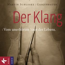 Der Klang von Beikircher,  Alban, Schleske,  Martin