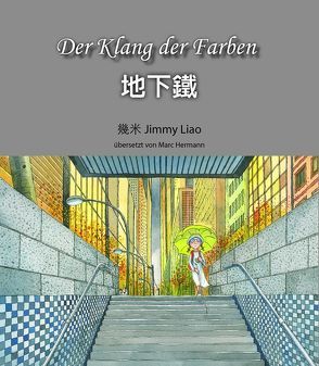 Der Klang der Farben von Hermann,  Marc, Liao,  Jimmy