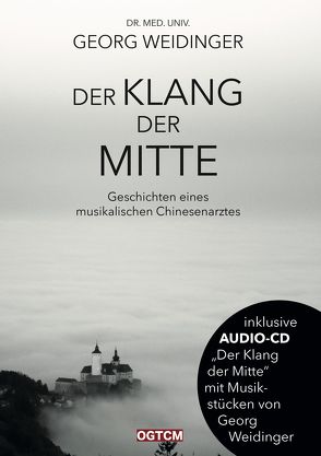 Der Klang der Mitte von Weidinger,  Georg