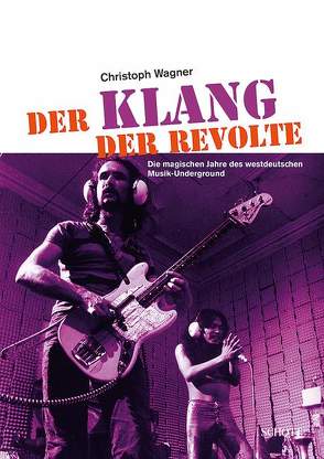 Der Klang der Revolte von Wagner,  Christoph