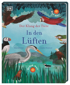 Der Klang der Tiere. In den Lüften von Butterfield,  Moira, Sixt,  Eva, Woodward,  Jonathan