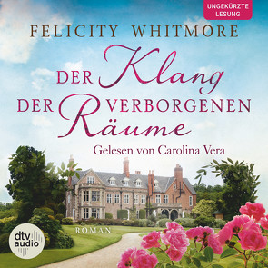 Der Klang der verborgenen Räume von Vera,  Carolina, Whitmore,  Felicity