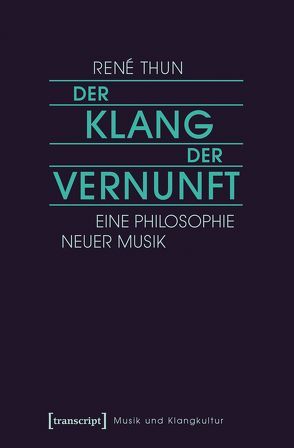 Der Klang der Vernunft von Thun,  René