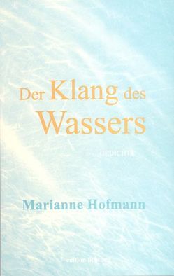 Der Klang des Wassers von Hofmann,  Marianne