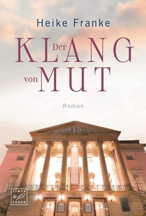 Der Klang von Mut von Franke,  Heike