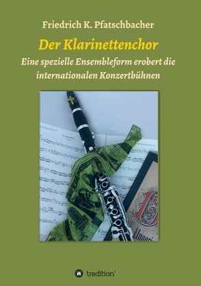 Der Klarinettenchor von Pfatschbacher,  Friedrich K.