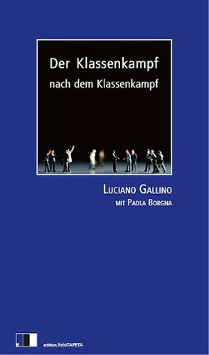 Der Klassenkampf nach dem Klassenkampf von Borgna,  Paola, Gallino,  Luciano, Rostek,  Andreas