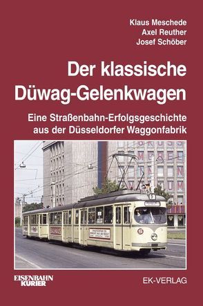 Der klassische DÜWAG-Gelenkwagen von Meschede,  Klaus, Reuther,  Axel, Schöber,  Josef