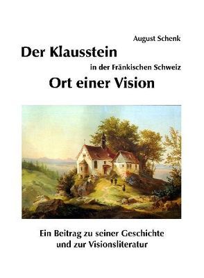 Der Klausstein in der Fränkischen Schweiz von Schenk,  August