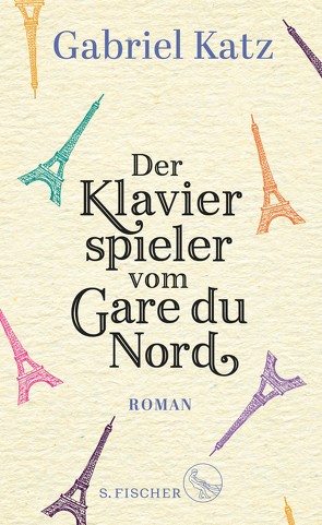 Der Klavierspieler vom Gare du Nord von Katz,  Gabriel, Scharenberg,  Eva, Thomas,  Anne