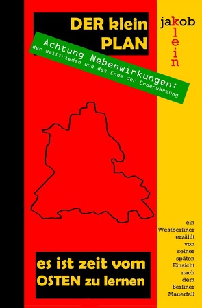 DER klein-PLAN es ist zeit, vom OSTEN zu lernen von Klein,  Jakob