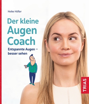 Der kleine Augen-Coach von Höfler,  Heike