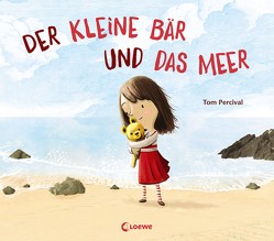 Der kleine Bär und das Meer von Mannchen,  Nadine, Percival,  Tom