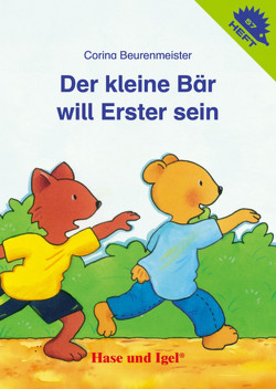 Der kleine Bär will Erster sein / Igelheft 57 von Beurenmeister,  Corina