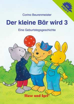 Der kleine Bär wird 3 / Igelheft 53 von Beurenmeister,  Corina