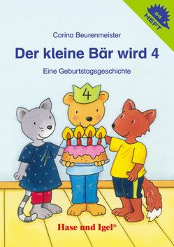 Der kleine Bär wird 4 / Igelheft 54 von Beurenmeister,  Corina