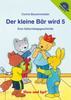 Der kleine Bär wird 5 / Igelheft 55 von Beurenmeister,  Corina