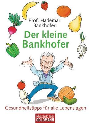 Der kleine Bankhofer von Bankhofer,  Hademar