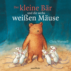 Der kleine Bär und die sechs weißen Mäuse von Blommel,  Norbert, Menge,  Stephanie, Wormell,  Chris