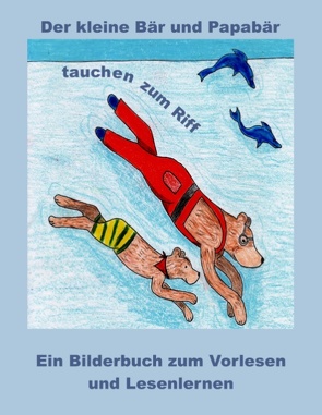 Der kleine Bär und Papabär tauchen zum Riff von Lindberg,  Cara