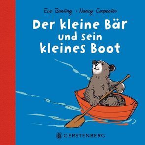 Der kleine Bär und sein kleines Boot von Bunting,  Eve, Carpenter,  Nancy