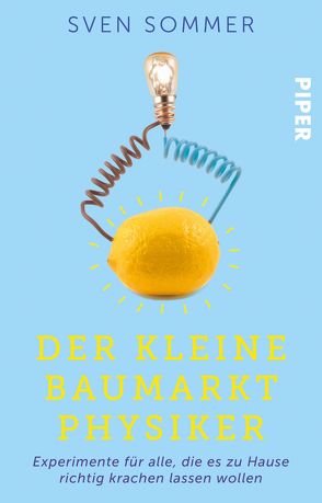 Der kleine Baumarkt-Physiker von Sommer,  Sven