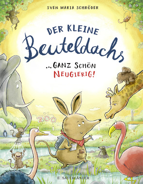 Der kleine Beuteldachs Ganz schön neugierig von Schröder,  Sven Maria