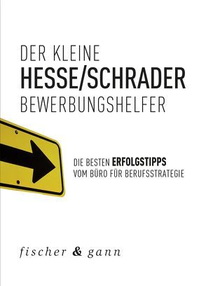 Der kleine Bewerbungshelfer von Hesse,  Jürgen, Schrader,  Hans Christian